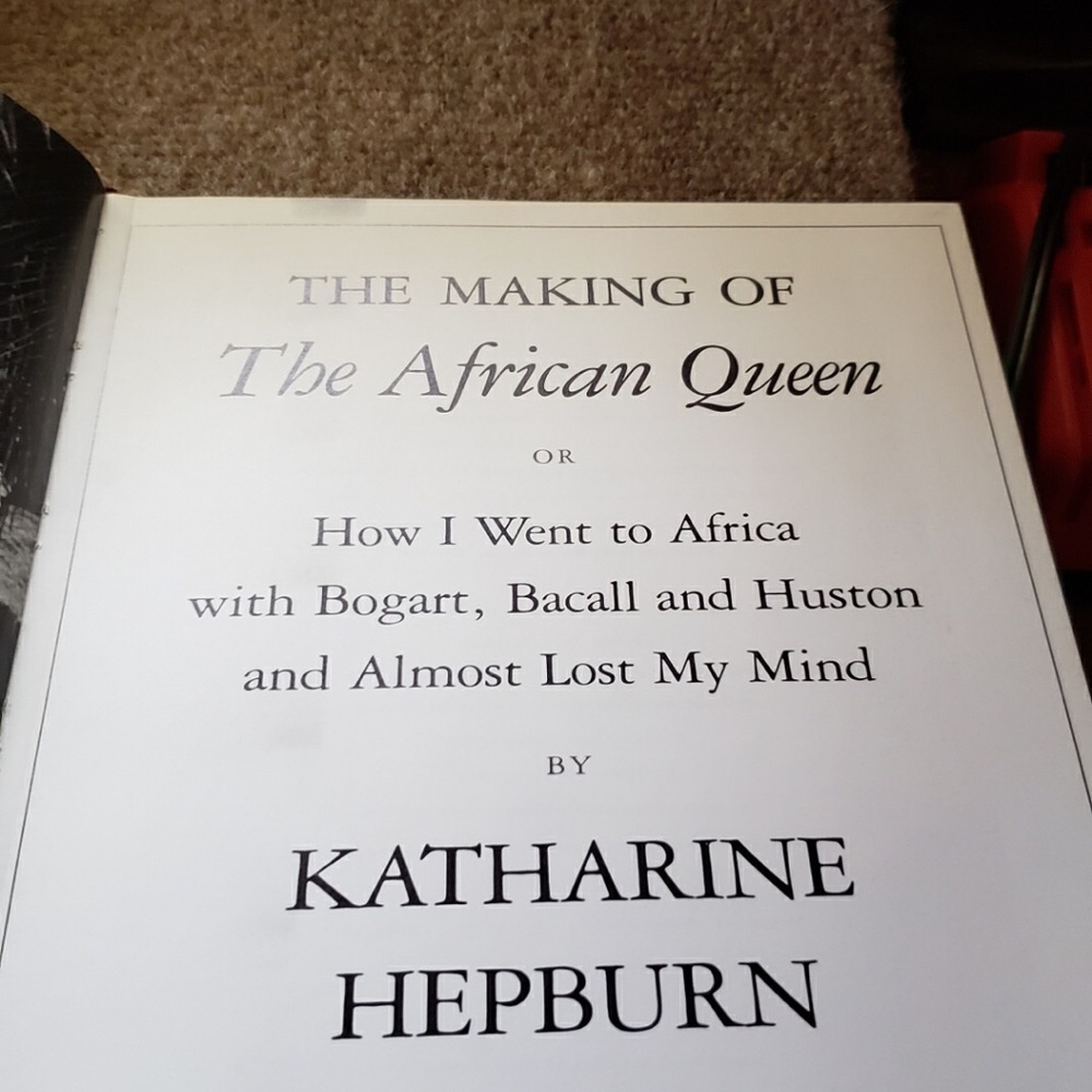 Katharine Hepburn, The Making of a African Queen